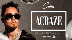 ACRAZE NYE 2023 Tickets at CELINE ORLANDO in Orlando by Celine Orlando