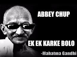 His famous quotations are worth remembering and following. Mahatma Gandhi Rocks Memes Imgflip