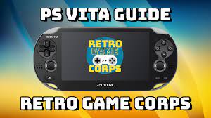 Sometimes i wonder what i would do without the handy options in. Guide Playstation Vita Retro Game Corps