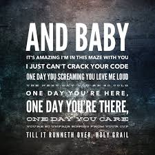 Pin By Nicolas Cotton On Inspired By Words Holy Grail Lyrics Music Quotes Lyrics