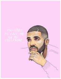 Call Me Call My Cell Phone We Can T Help But Laugh Cuz You Use To Call Me On My Cell Phone But Then I Changed My Number Insert Drake Voice