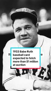 A Babe Ruth baseball card from 1933 is expected to sell for more than $1  million at auction. The Goudey card, known as the Red Ruth, once sold for a  penny in 1933, the same year the Ruth made history ...