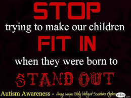 Why Fit In When You Were Born To Stand Out Autism Autism Autism Awareness Quotes Autism Quotes Autism Information