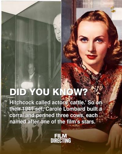 Alfred Hitchcock was famous for the line that actors should be treated like  cattle. When he directed Carole Lombard in the 1941 comedy Mr. and Mrs.  Smith, she answered the jab with