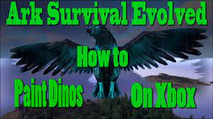 Ark Survival Evolved How To Paint Dinos On Xbox Ps4 Youtube