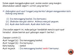Kerajaan mengumumkan bahawa jejambat dilingkaran mrr2 akan ditutup selama empat bulan. Ayat Majmuk Ayat Majmuk Pancangan Relatif Ayat Majmuk Gabungan Ppt Download