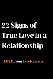 These are the true love signs of relationship to for in your relationship. 22 Signs Of True Love In A Relationship Signs Of True Love Love Quotes For Boyfriend Relationship