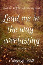 May God Lead All Of Us Through His Grace To Everlasting Life Path Life Eternallife Search Heart Grace God Bible Quotes Nature Quotes Bible Prayers