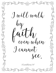 The verse for this coloring page is: The Prudent Pantry I Will Walk By Faith Even When I Cannot See Printable Coloring Page