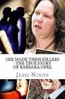 She Made Them Killers: The True Story of Barbara Opel : Nixon, Jessi:  Amazon.pl: Książki