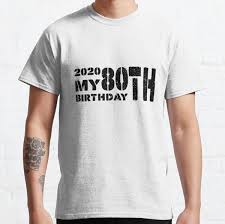 Only 2 available and it's in 14 people's carts. 80th Birthday For Mom T Shirts Redbubble