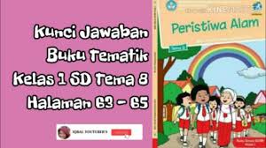 Kunci Jawaban Buku Tematik Kelas 1 Sd Tema 8 Halaman 63 65 Youtube