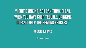 These alcohol quotes for drinkers will remind you of some of your wildest nights spent drinking. Quotes About Quit Drinking 49 Quotes