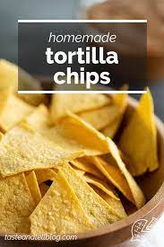 Homemade Tortilla Chips Recipe In 2021 Homemade Recipes Tortilla Chips Homemade Tortilla Chips