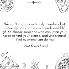 We Can T Choose Our Famil Quotes Writings By Amit Kumar Samal Yourquote