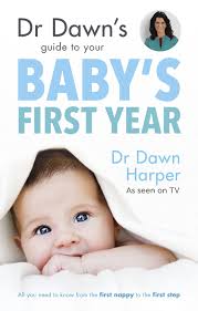 Dr Dawn's Guide to Your Baby's First Year eBook by Dawn Harper