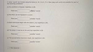 Here are a couple of ways you can get yo. Solved 5 Letter Words Are Formed Using The Letters A B C Chegg Com