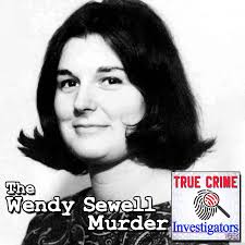 The Wendy Sewell Murder (Part …–True Crime Investigators UK