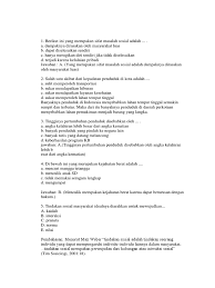 Salah satu faktor penentu terwujudnya masyarakat yang baik adalah apabila setiap peran (role) merupakan aspek yang dinamis dari kedudukan (status). Soal Sosiologi