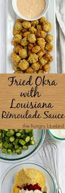 Fried Okra With Louisiana Remoulade Sauce Recipe Recipe Okra Recipes Recipes Okra