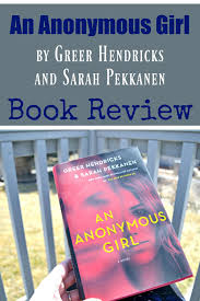 An Anonymous Girl By Greer Hendricks And Sarah Pekkanen Books What Book Summer Books