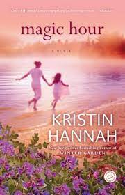 The magic hour is all about fly fishing, with the emphasis on 'all'. Magic Hour By Kristin Hannah