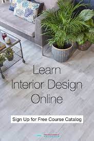 Sign Up And Receive Your Free Course Catalog For Our Licensed Accredited Certi Interior Design Classes Interior Design Courses Online Learn Interior Design