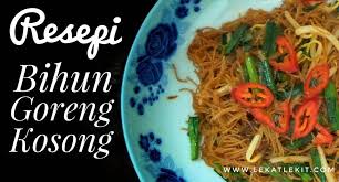 1) rendam bihun hingga lembut.tos.ketepikan. Resepi Bihun Goreng Kosong Paling Mudah Sedap Lekat Lekit Story