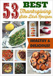 Top 10 thanksgiving side dishes you need to make. 53 Best Thanksgiving Recipes All The Side Dish Recipes You Ll Ever Need