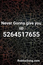 Never Gonna Give You Up Roblox Id Roblox Music Codes Nightcore Roblox Fnaf