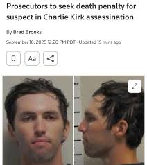 🚨BREAKING: Prosecutors seeking the death penalty for assassination of  Charlie Kirk, thoughts?