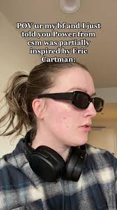 IT MAKES SO MUCH SENSE #southpark #powercsm #ericcartman #chainsawman  #anime #manga #powerchainsawman