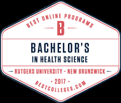 With the increasing need for more qualified nurses in the united states, even prestigious colleges and universities have made their nursing programs available online. Health Sciences Degrees Rutgers School Of Health Professions