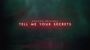 Tell me your secrets is an thriller drama television series created by harriet warner that was originally set to premiere on tnt. Tell Me Your Secrets Amazon Trailer Youtube