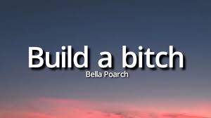 Bella Poarch Build A Bitch Lyrics Tiktok Song This Ain T Build A Bitch Youtube