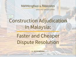 To create a pathway and to promote accreditation and enhancement of these workers skills. Construction Adjudication In Malaysia Faster And Cheaper Dispute Resolution