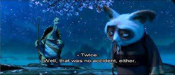 You've already said that twice.oogway: There Are No Accidents Supercalifragilisticexpialidocious