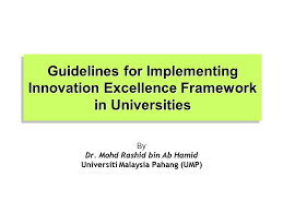 University malaysia pahang (ump) was established by the government of malaysia on february 16, 2002. Guidelines For Implementing Innovation Excellence Framework In Universities By Dr Mohd Rashid Bin Ab Hamid Universiti Malaysia Pahang Ump Ppt Download