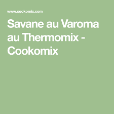Savane Au Varoma Recette Thermomix Varoma Fromage