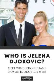 Novak djokovic's wife, jelena, has revealed the pain and doubt her husband had to battle through to make it back to the top of his sport. Meet Wimbledon Champ Novak Djokovic S Wife Jelena Djokovic Novak Djokovic Jelena Djokovic Wimbledon