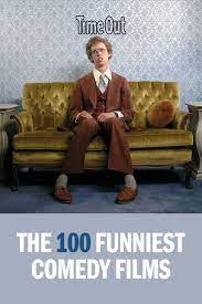 The 100 Funniest Comedies Of All Time Good Comedy Movies Comedy Movies Funny Films