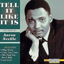 Bart Shore's Time Warp Radio: Aaron Neville- Tell It Like It Is