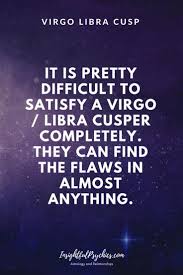 Another way to establish which sign you are is simply to look at the list of virgo traits compared to libra traits. Virgo Libra Cusp Meaning Compatibility And Personality Virgo Libra Cusp Libra Quotes Virgo