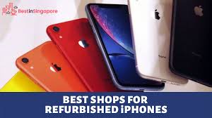 6 Shops Selling The Best Refurbished Iphones In Singapore 2020
