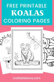 Select from 35418 printable crafts of cartoons, nature, animals, bible and many more. Free Printable Koala Coloring Pages Crafts Kids Love