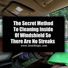 The Secret Method To Cleaning Inside Of Windshield So There Are No Streaks Clean Car Windows Inside Clean Car Windshield Windshield Cleaner