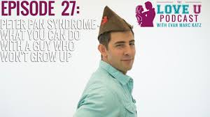 Peter Pan Syndrome What You Can Do With A Guy Who Won T Grow Up Youtube
