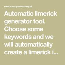 Automatic Limerick Generator Tool Choose Some Keywords And We Will Automatically Create A Limerick In Seconds Limerick Generation Concrete Poem