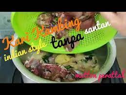 Malah ianya juga tidak menggunakan santan. Kari Kambing Tanpa Santan Indian Style Mutton Perattal Youtube