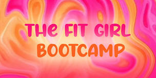 The Fit Girl Bootcamp AUGUST 1